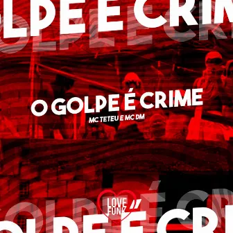 O Golpe É Crime by MC DM