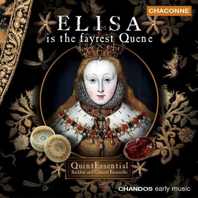 Elvetham Entertainment: Elisa is the fayrest Quene. Verse 1