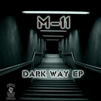 Dark Way Ep by M-11