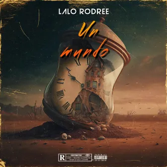 Un mundo by Lalo rodree