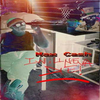 I Will Neva Die by Max Cash