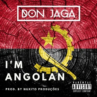 I'm Angolan by Don Jaga