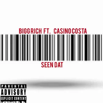 Seen Dat by Bigg Rich