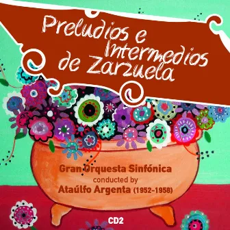 Preludios e Intermedios de Zarzuela, Vol. 2 (1952-1958) by Gran Orquesta Sinfonica