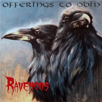 Ravenous by Offerings to Odin