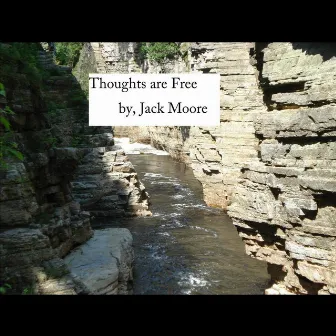 Thoughts are Free by Jack Moore