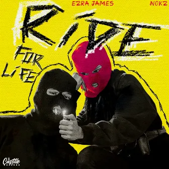 Ride For Life (feat. Nokz78) by Ezra James