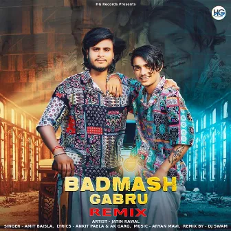 Badmash Gabru (Remix) by Jatin Rawal