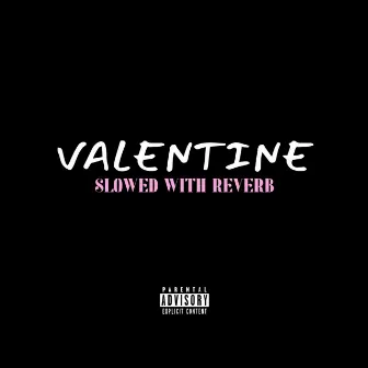 Valentine (Slowed with Reverb) by Warpsa