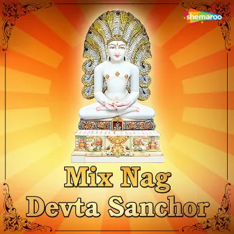 Mix Nag Devta Sanchor by Geeta Jain