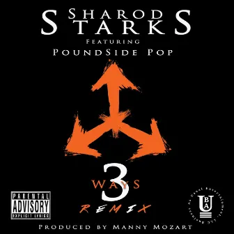 3 Ways (Remix) by Sharod Starks