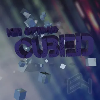 Cubed by Kid Optimus