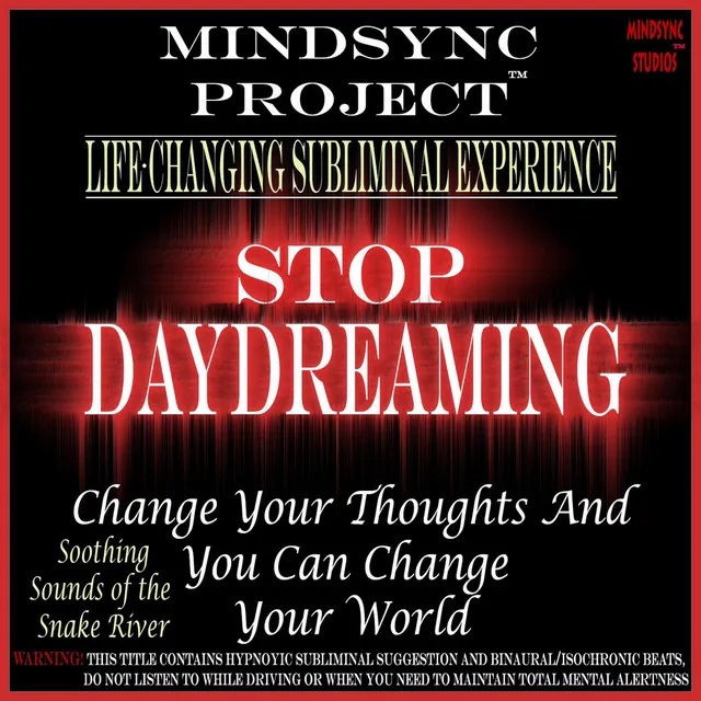 Stop Daydreaming: Mindsync Project (Subliminal)