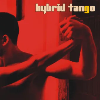 Hybrid Tango by Tanghetto