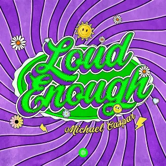 Loud Enough by Michael Caspar