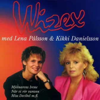 Wizex bästa med Lena Pålsson och Kikki Danielsson by Wizex