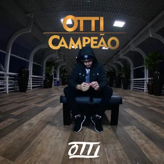 Campeão by Otti mc