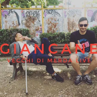 Vecchi di merda (Live) by Giancane