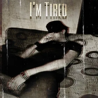 I'm Tired by Y2G