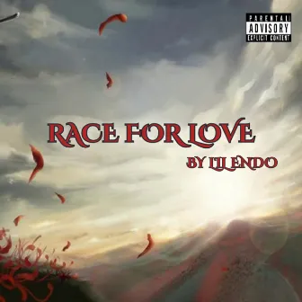 Race For Love by Lil Endo