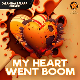 My Heart Went Boom by Dylan Baksalara