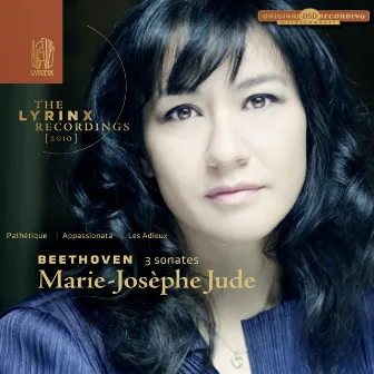 The Lyrinx Recordings (2010): Beethoven - 3 sonates pour piano by Marie-Josèphe Jude