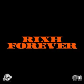 Rixh Forever by rixh forever