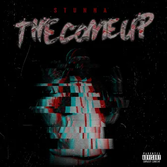 The Come Up by Stunna