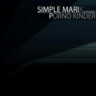 Porno Kinder by Simple Marik