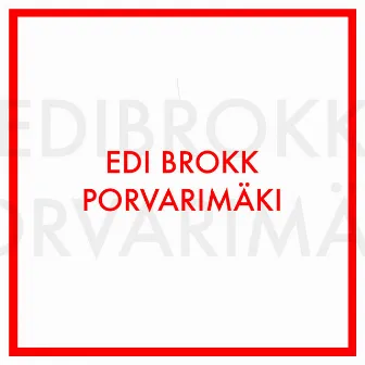 Porvarimäki EP by Edi Brokk