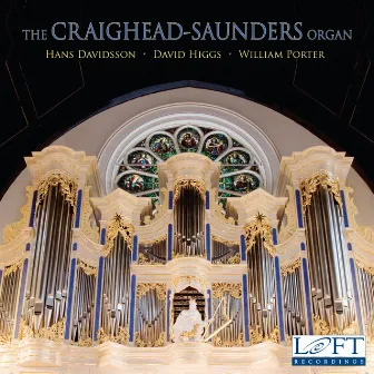 The Craighead-Saunders Organ by David Higgs