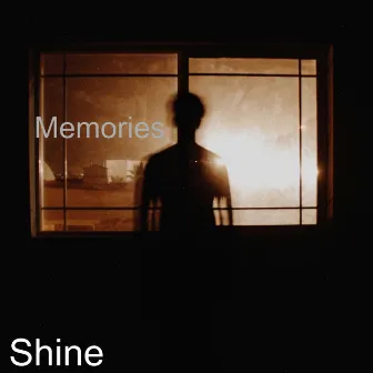 Memories by Shine