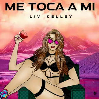 Me Toca a Mí by Liv Kelley