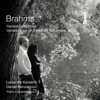 J. Brahms: Danses hongroises - Variations sur un thème de Schumann, Op. 23 by Daniel Benzakoun