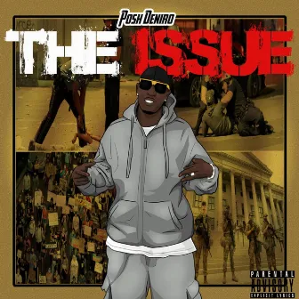 The Issue by Posh Deniro