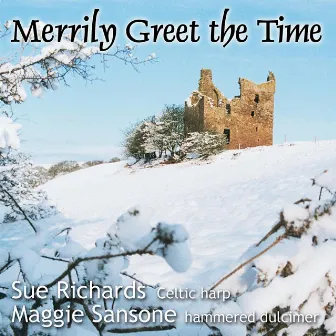 Merrily Greet the Time by Maggie Sansone