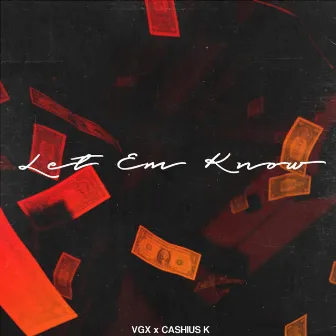 Let Em Know by VGX