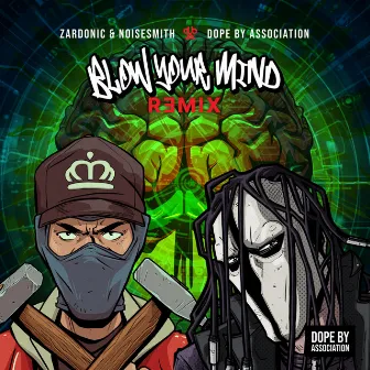 Blow Your Mind (Remix) by Dope By Association