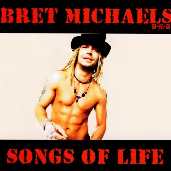 Songs Of Life by Bret Michaels