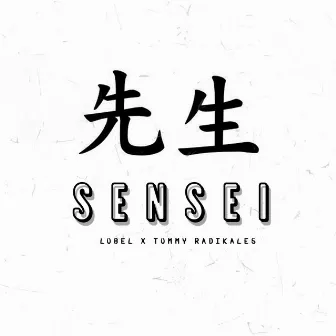 Sensei by Tommy Radikales