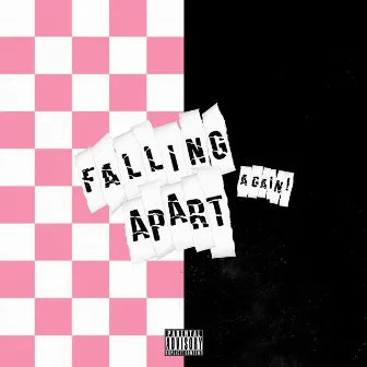 Falling Apart (AGAIN!) by Joey James