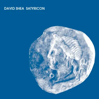 Satyricon by David Shea