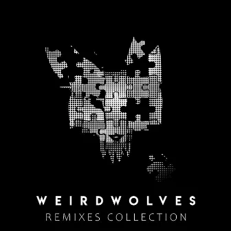 Remixes Collection by Weird Wolves