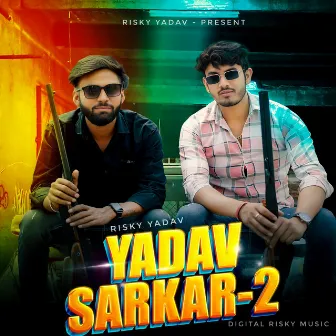 Yadav Sarkar 2 by Shyam Yadav