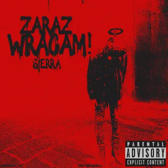 Zaraz Wracam by $ierra