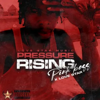 Pressure Rising by Love Star