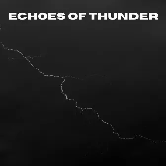 Echoes of Thunder by Gewitter Naturgeräusche Entspannungsmusik