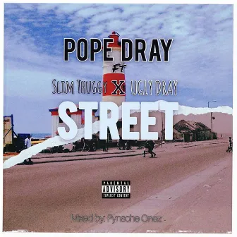 Street by Pope Dray