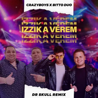 Izzik a vérem (Dr Skull remix) by Dr Skull