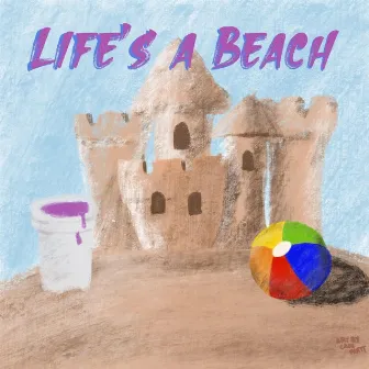 Life's A Beach by Tblock Slim